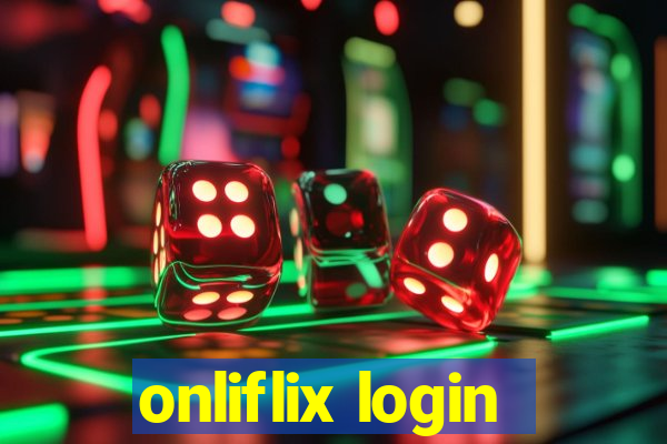 onliflix login